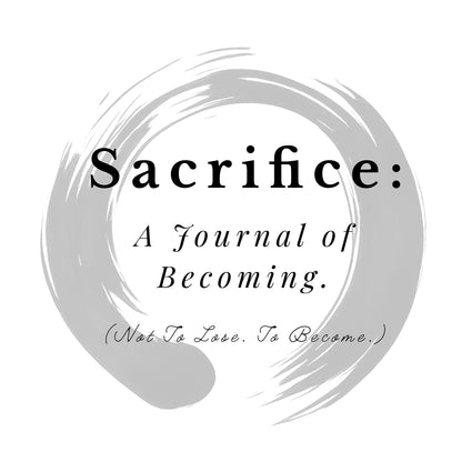 Sacrifice Journal — 12-Week Guide to Alignment & Discipline